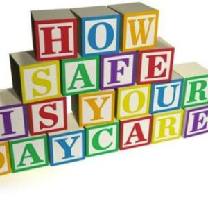 how safe is your daycare?